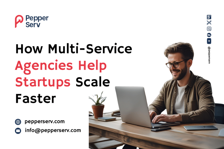 How Multi-Service Agencies Help Startups Scale Faster